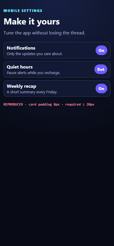 Mobile settings screen with visibly cramped cards and the failing check banner: REPRODUCED, card padding 8px, required at least 20px